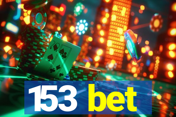 153 bet